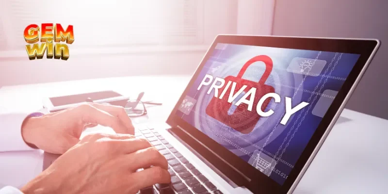 Tầm quan trọng của chính sách quyền riêng tư GEMWIN